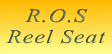 R.O.S Reel Seat